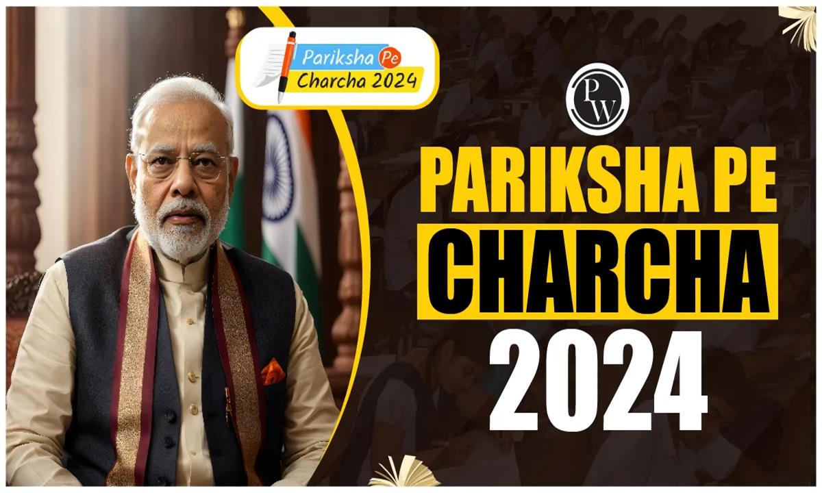 Hurry Up! Pariksha Pe Charcha 2024 Registration Will Close Today